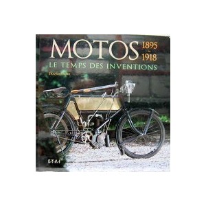 Motos 1895 - 1918, Le temps des inventions