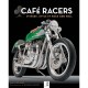 CAFE RACERS:  Vitesse, style and rock and roll