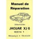 Manuel de réparation XJ 6 Série 1