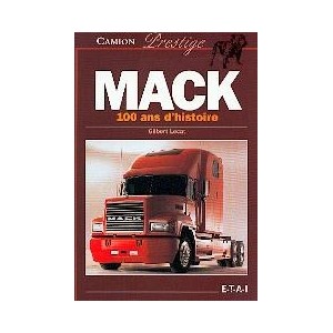Mack: 100 ans d histoire