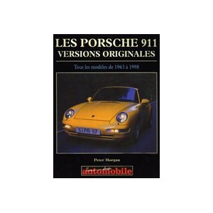 les Porsche 911 Versions Originales
