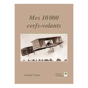 Mes 10000 Cerfs-Volants (par Gabriel  Voisin )