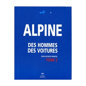 Alpine, des hommes, des voitures (tome2)