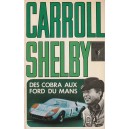 Carroll Shelby, des Cobra aux Ford du Mans