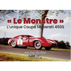 L’unique Coupé Maserati 450S – « Le Monstre »