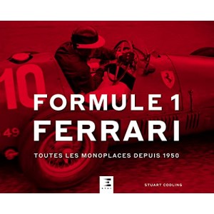 Formule 1 Ferrari – Toutes les monoplaces depuis 1950