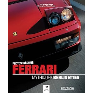 FERRARI, mythiques berlinettes