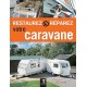 Restaurez, réparez votre caravane