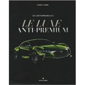 DS automobiles : le luxe anti-premium