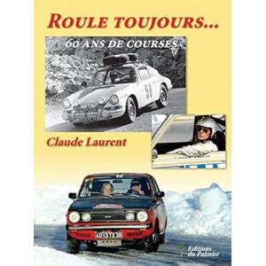 Claude Laurent roule toujours...60 ans de courses