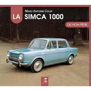 La SIMCA 1000 de mon père La SIMCA 1000 de mon père