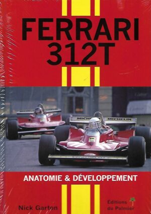 Ferrari 312T Anatomie et développement