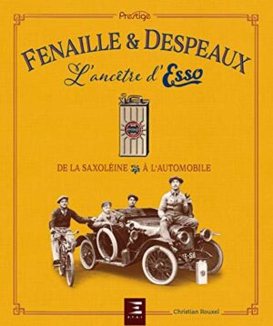Fenaille & Despeaux l'ancêtre d'Esso