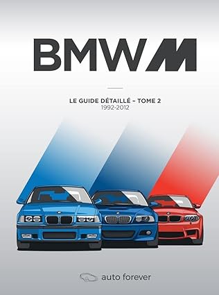 bmw-m-tome-2-guide-détaillé-1992-2012
