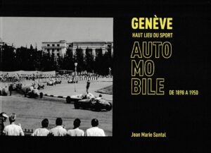 genève-haut-lieu-du-sport-automobile-1898-1950